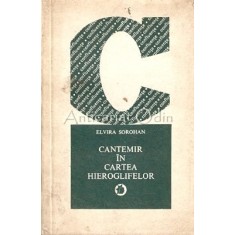 Cantemir In Cartea Hieroglifelor - Elvira Sorohan