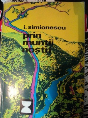 PRIN MUNTII NOSTRI-I.SIMIONESCU,1973 foto