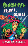 Pongwiffy și vacanța de coșmar - Paperback brosat - Kaye Umansky - RAO