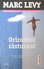Orizontul Rasturnat - Marc Levy - Editura Trei, 2016 - Roman - Fiction Connection