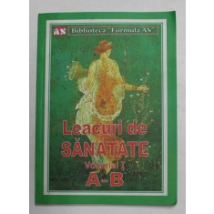 LEACURI DE SANATATE , VOLUMUL I - LITERELE A-B , 2012