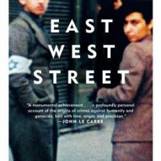 East West Street: On the Origins of ""Genocide"" and ""Crimes Against Humanity""