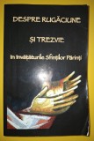 Despre Rugăciune și Trezvie: &Icirc;nvățături Sfinții Părinți - Editura Egumenita &amp; Cartea Ortodoxă, Creștinism