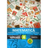 Matematica. Caiet de aplicatii pentru clasa a 4-a - Anca Veronica Taut