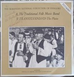 Disc vinil, LP. A. The Traditional Folk Music Band: V. Transylvania (2) &middot; The Plain. Campia Transilvaniei--251477, Electrecord