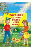 Povestiri cu sfinti pentru copii cuminti - Leon Magdan