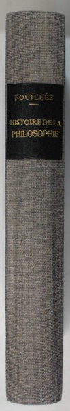 INTRODUCTION . DE LA METHODE DANS L &#039;HISTOIRE DE LA PHILOSOPHIE ET DE LA CONCILIATION DES SYSTEMS par FOUILEE , 1910 , LIPSA PAGINA DE TITLU , PREZINT