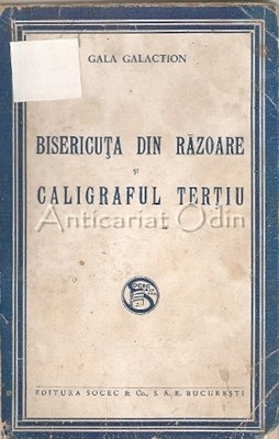 Bisericuta Din Razoare Si Caligraful Tertiu - Gala Galaction foto