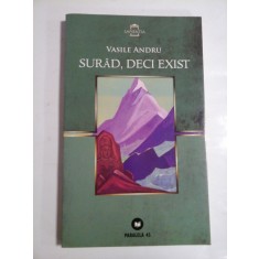 SURAD, DECI EXIST - VASILE ANDRU