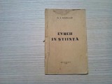 EVREII IN STIINTA - S. Bainglass (autograf) - Tipografia Gandul, 1940, 46 p., Humanitas