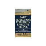 Daily Reflections for Highly Effective People: Living the 7 Habit of Highly Effective People Every Day