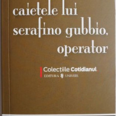 Caietele lui Serafino Gubbio, operator – Luigi Pirandello