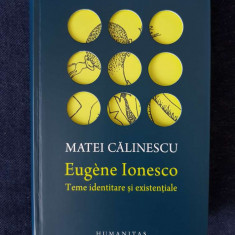 Matei Calinescu – Eugene Ionesco. Teme identitare si existentiale