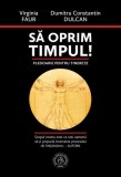 Sa oprim timpul! Pledoarie pentru tinerete, Scoala Ardeleana