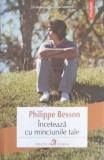 Inceteaza cu minciunile tale - Philippe Besson, Polirom, 2017, Roman, Beletristica