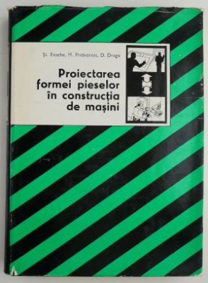 Proiectarea formei pieselor in constructia de masini &amp;ndash; St. Enache foto