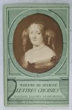 MADAME DE SEVIGNE , LETTRES CHOISIES , 1962