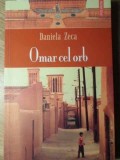 Omar Cel Orb de Daniela Zeca (Polirom, 2012) - Roman, Proza Ego, Paperback, Limba Romana