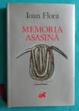 Ioan Flora &ndash; Memoria asasina ( prima editie cu dedicatie si autograf )