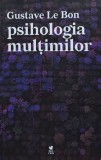 Cumpara ieftin Psihologia multimilor - 2022 - Gustave Le Bon (@L143)