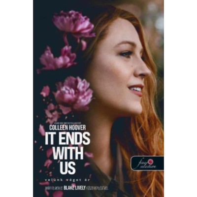 It Ends With Us - Vel&amp;uuml;nk v&amp;eacute;get &amp;eacute;r - Filmes bor&amp;iacute;t&amp;oacute;val - Colleen Hoover foto