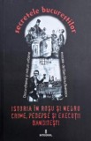 Secretele Bucurestilor. Istoria in rosu si negru. Crime, pedepse si executii banditesti - Dan-Silviu Boerescu (sublinieri in creion)