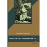 Osszi&aacute;nr&oacute;l &eacute;s Shakespeare-ről - N&Eacute;H&Aacute;NY HULL&Oacute; LEV&Eacute;L - Johann Gottfried Herder