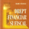 DREPT FINANCIAR SI FISCAL - RADU STANCU