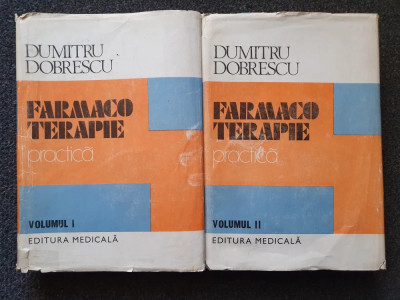 FARMACOTERAPIE PRACTICA - Dumitru Dobrescu (2 volume) foto