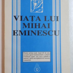 VIATA LUI MIHAI EMINESCU DE G. CALINESCU, EDITIE ANASTATICA 1998