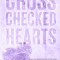 Cross Checked Hearts