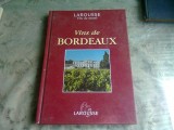 VINS DE BORDEAUX, LAROUSSE (VINURILE DE BORDEAUX, TEXT IN LIMBA FRANCEZA)