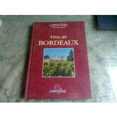 VINS DE BORDEAUX, LAROUSSE (VINURILE DE BORDEAUX, TEXT IN LIMBA FRANCEZA)