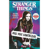 Stranger Things - Mad Max Hawkinsban - Brenna Yovanoff