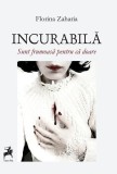 Incurabila - Roman de Florina Zaharia - Editura Tracus Arte - Paperback