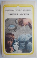 Drumul ascuns &ndash; Hortensia Papadat-Bengescu