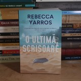 REBECCA YARROS - O ULTIMA SCRISOARE ( ROMAN ) , 2025 *