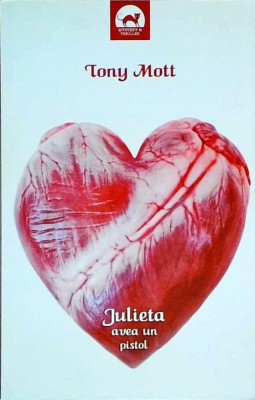 Tony Mott - Julieta avea un pistol foto