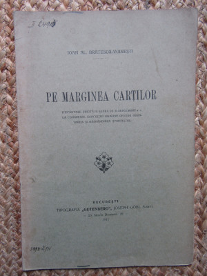 PE MARGINEA CARTILOR - IOAN AL. BRATESCU-VOINESTI, BUCURESTI 1911 foto