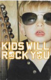 Rock Kids - Kids Will Rock You, Caseta audio