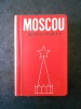 GHID DE CALATORIE, MOSCOVA (1970, limba franceza)