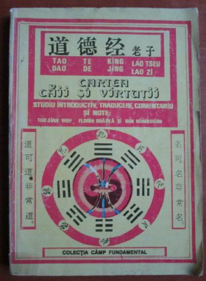 (Tao Te King) Cartea Caii si Virtutii - Lao Tseu (TEXT ORIGINAL) foto