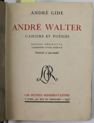 ANDRE WALTER , CAHIERS ET POESIES par ANDRE GIDE , 1930 , EXEMPLAR 2691 DIN 2750, LEGATURA DE ARTA foto