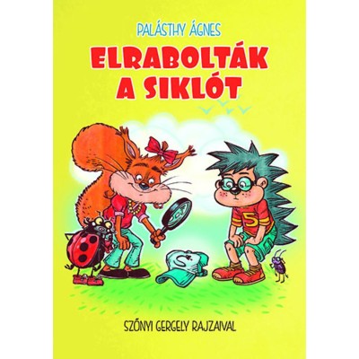 Elrabolt&amp;aacute;k a sikl&amp;oacute;t - Pal&amp;aacute;sthy &amp;Aacute;gnes foto