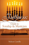 Fullness: Guide to Sonship &amp; Mysticism