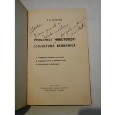 PROBLEMELE MUNCITORESTI SI CONJUCTURA ECONOMICA - N. N. MATHEESCU (dedicatie si autograf) - Bucuresti, 1937