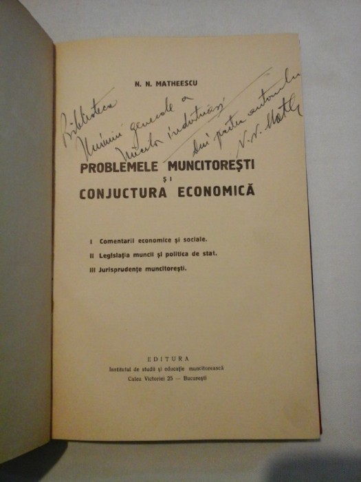 PROBLEMELE MUNCITORESTI SI CONJUCTURA ECONOMICA - N. N. MATHEESCU (dedicatie si autograf) - Bucuresti, 1937