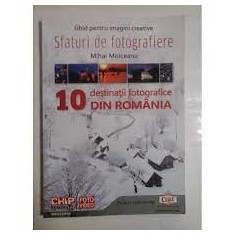 Sfaturi de fotografie, 10 destinatii fotografice din Romnia - Mihai Moiceanu