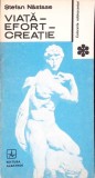 Viata, Efort, Creatie - Stefan Nastase, Albatros 1988, Colocviile Adolescentei, Psihologie, Limba Romana, Paperback