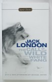 THE CALL OF THE WILD and WHITE FANG by JACK LONDON , 2010